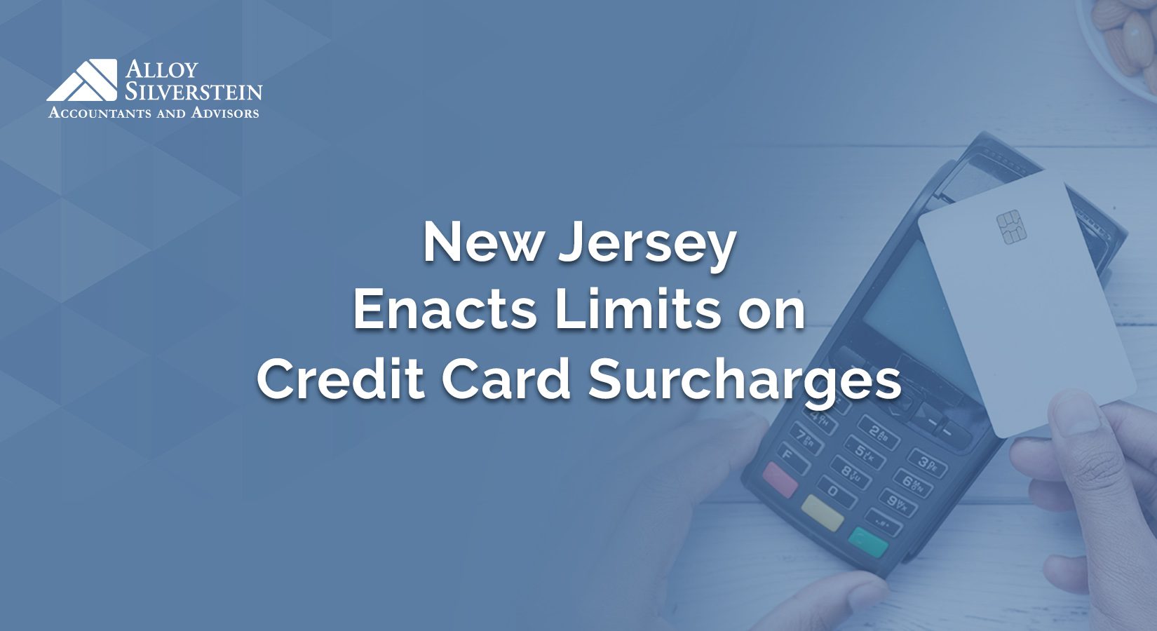 New Jersey Enacts Limits on Credit Card Surcharges Alloy Silverstein